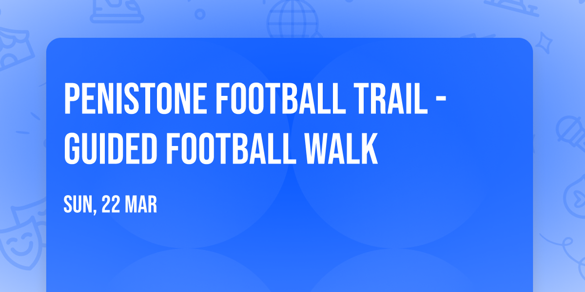 Penistone Football Trail - Guided Football Walk
