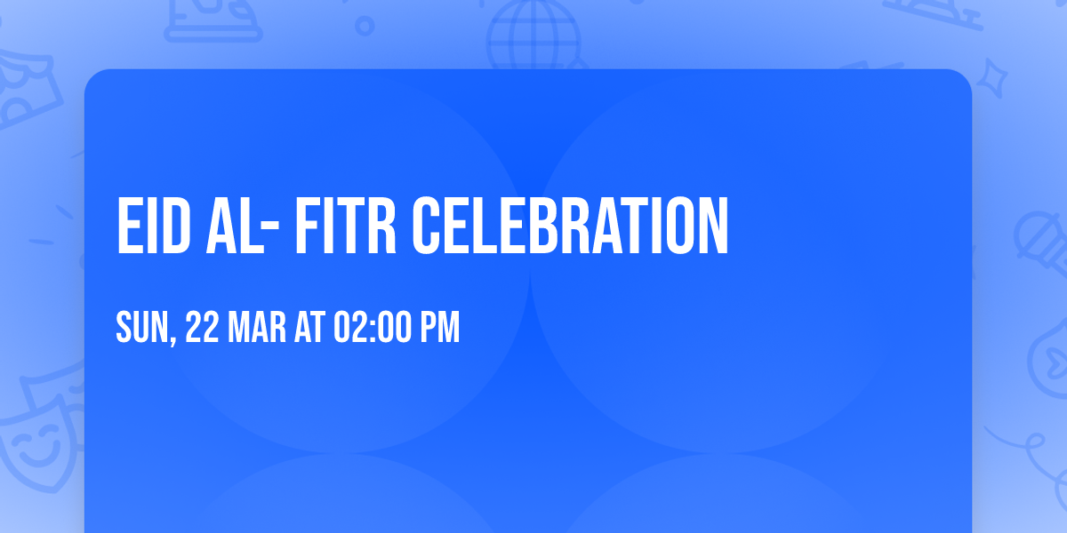 EID Al- Fitr Celebration
