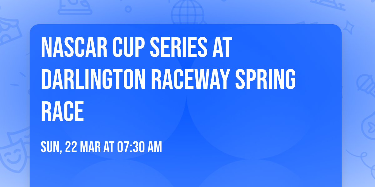 NASCAR Cup Series at Darlington Raceway Spring Race