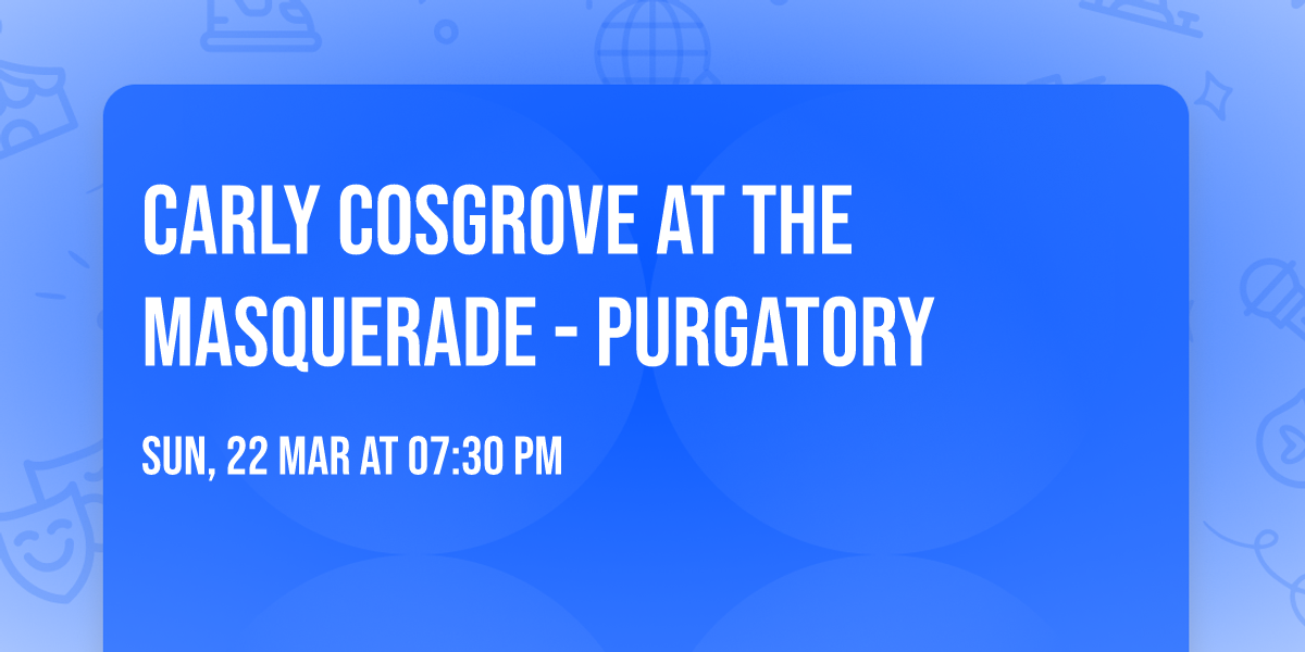 Carly Cosgrove at The Masquerade - Purgatory