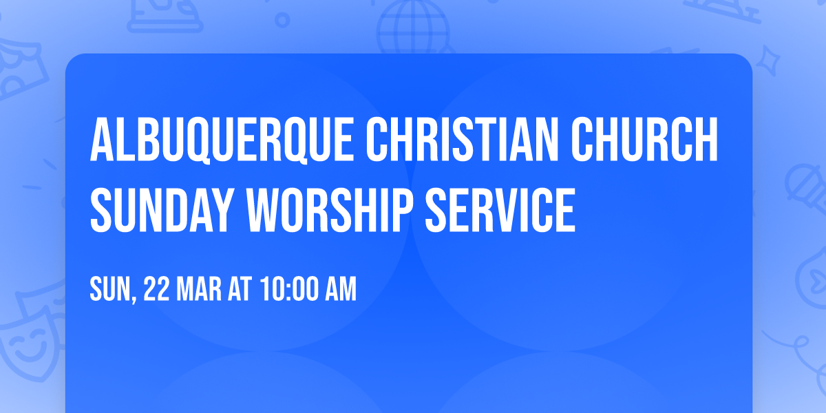 Albuquerque Christian Church Sunday Worship Service