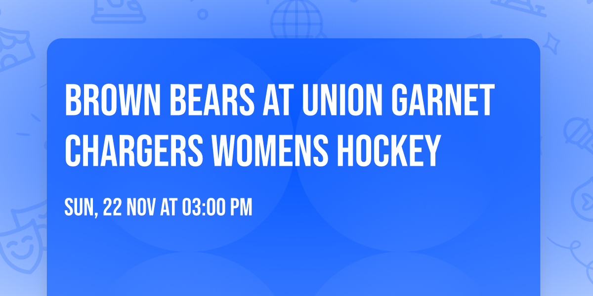 Brown Bears at Union Garnet Chargers Womens Hockey