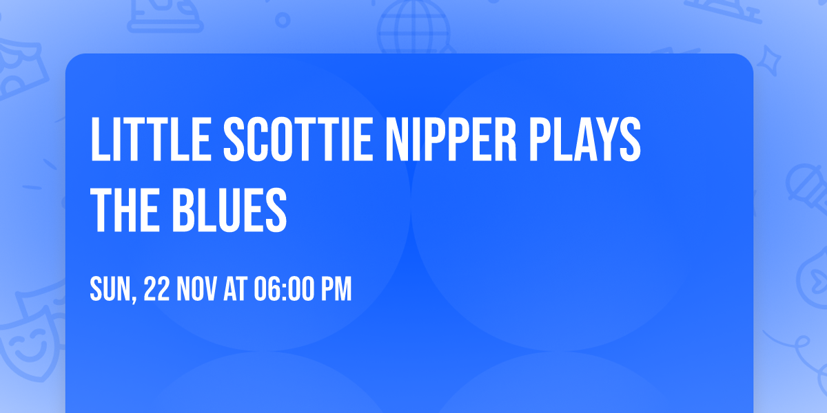 Little Scottie Nipper Plays the Blues