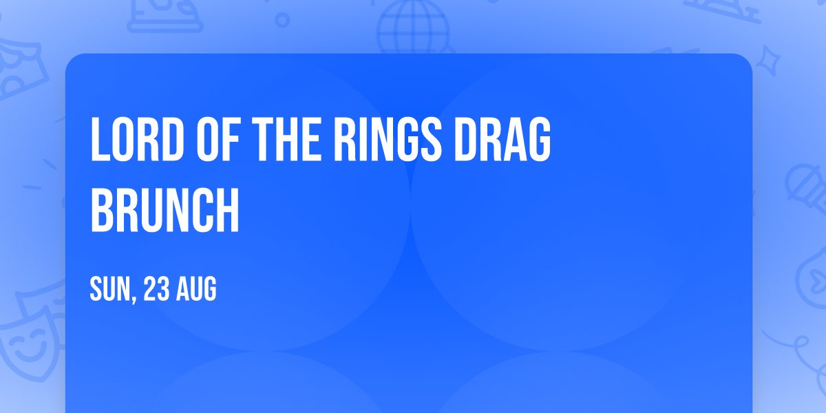 Lord of the Rings Drag Brunch