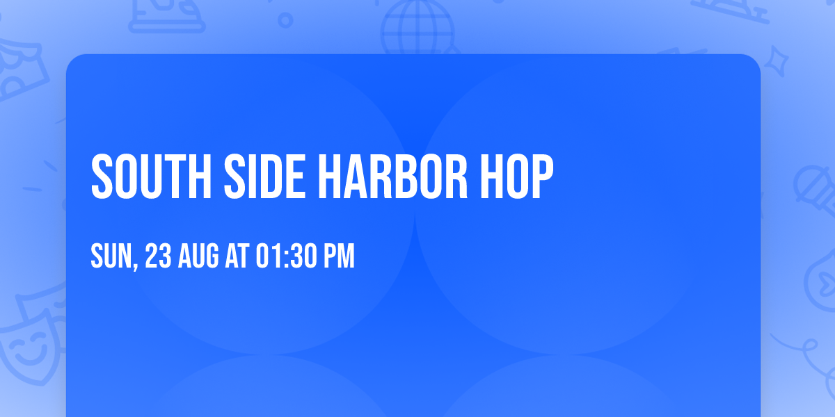 South Side Harbor Hop