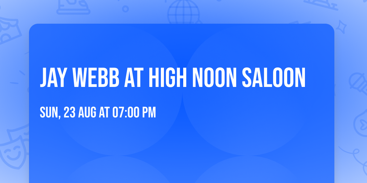 Jay Webb at High Noon Saloon