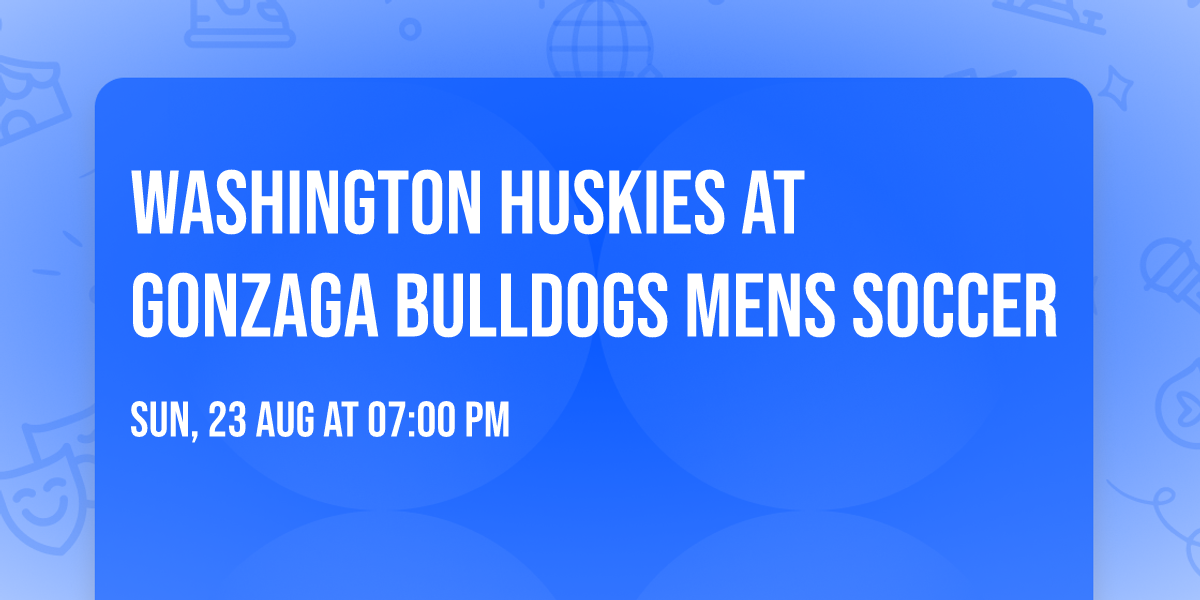 Washington Huskies at Gonzaga Bulldogs Mens Soccer