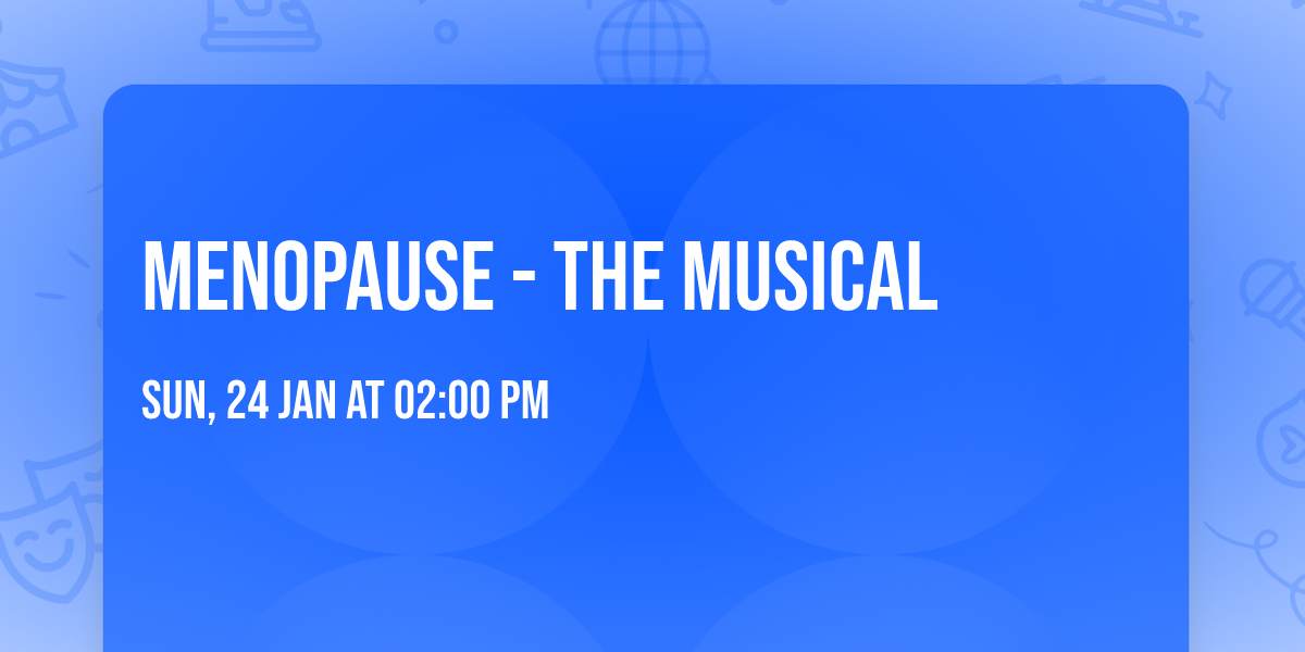 Menopause - The Musical