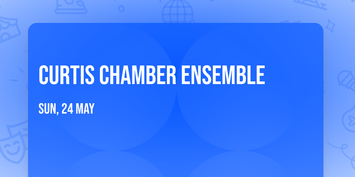 Curtis Chamber Ensemble
