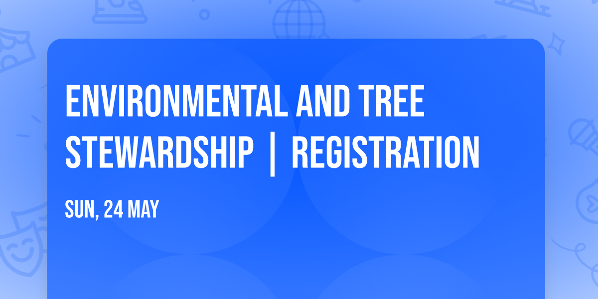 Environmental and Tree Stewardship | REGISTRATION