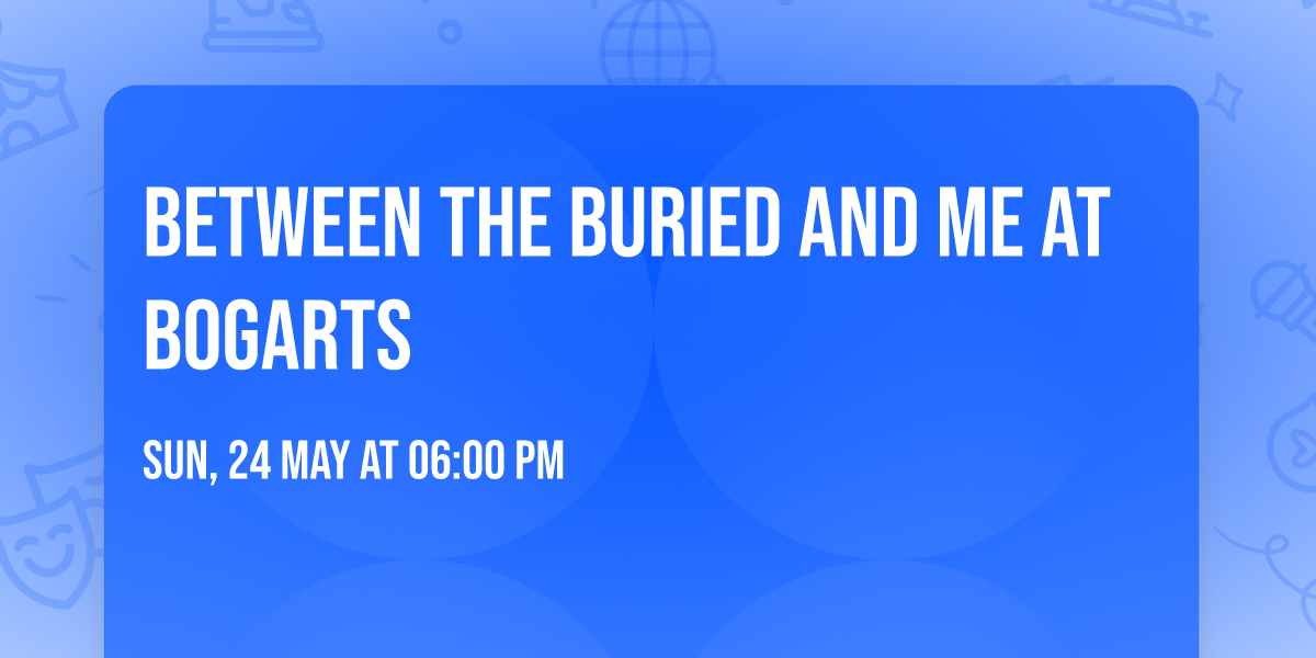 Between the Buried and Me at Bogarts