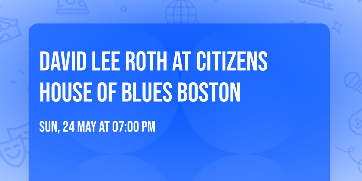 David Lee Roth at Citizens House of Blues Boston