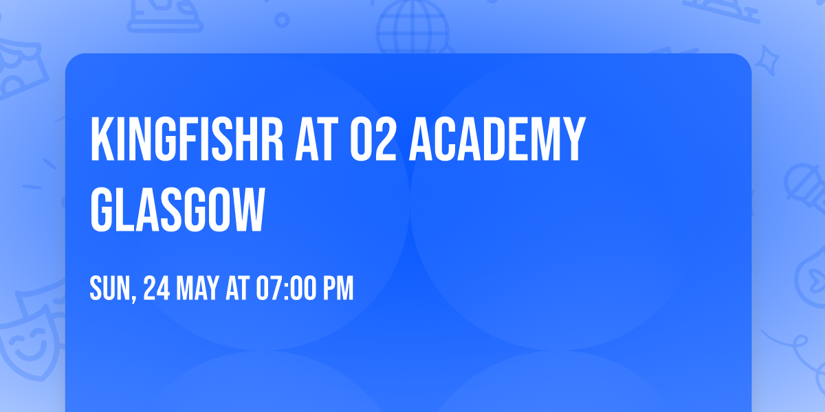 Kingfishr at O2 Academy Glasgow