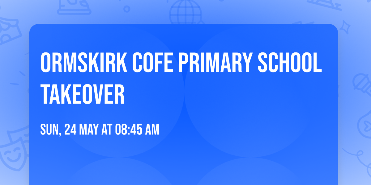 Ormskirk CofE Primary school takeover