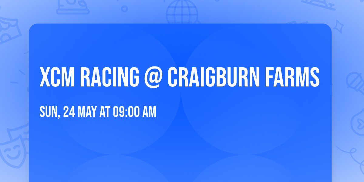 XCM Racing @ Craigburn Farms