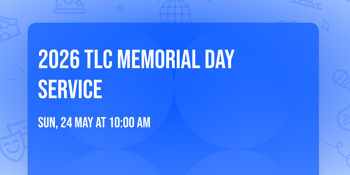 2026 TLC Memorial Day Service