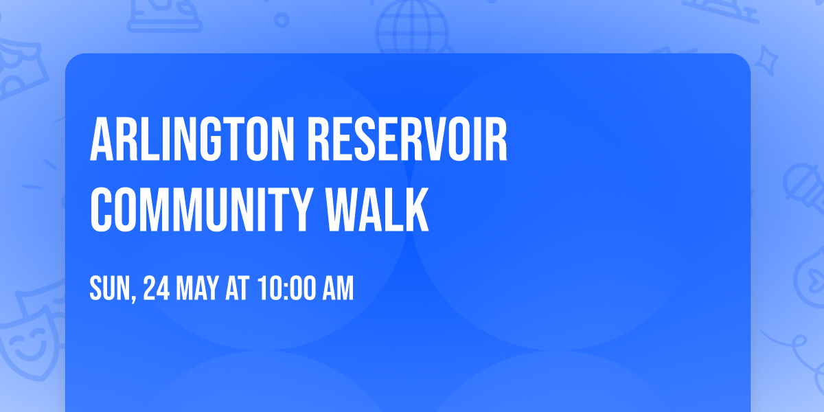 Arlington Reservoir Community Walk