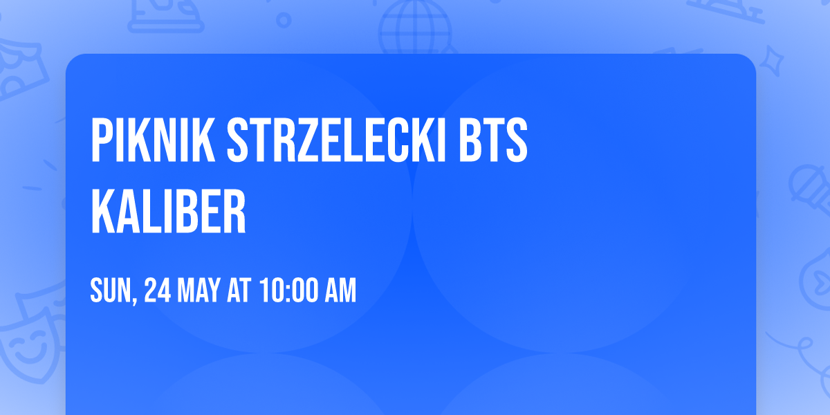 Piknik strzelecki BTS Kaliber