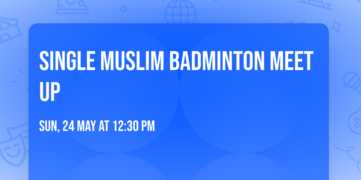 Single Muslim Badminton Meet up