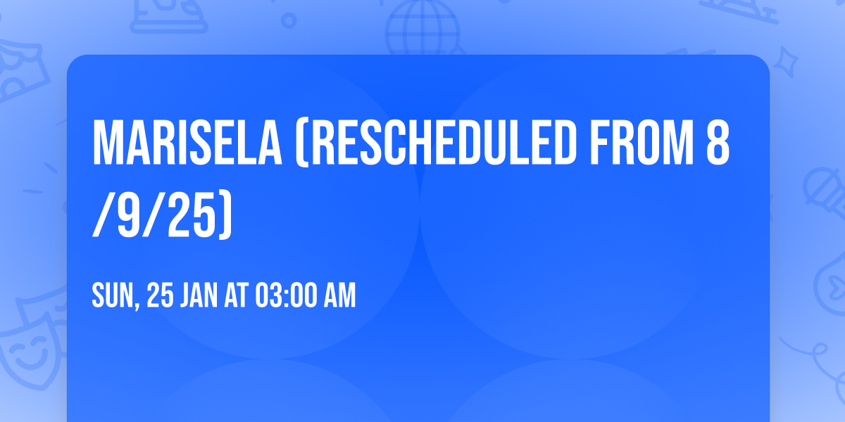 Marisela (Rescheduled from 8\/9\/25)