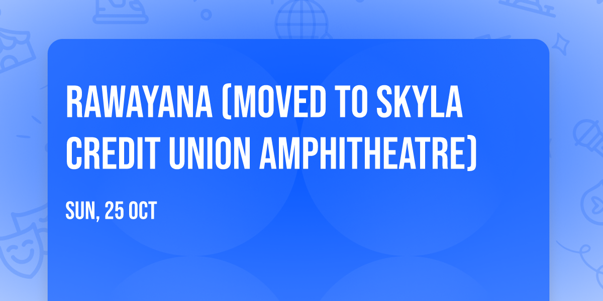 Rawayana (Moved to Skyla Credit Union Amphitheatre)