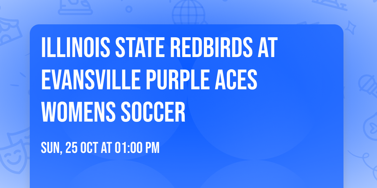 Illinois State Redbirds at Evansville Purple Aces Womens Soccer