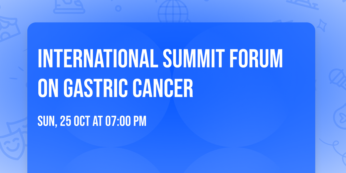 International Summit Forum on Gastric Cancer