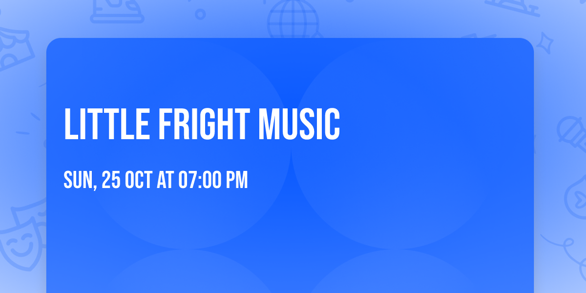 Little Fright Music