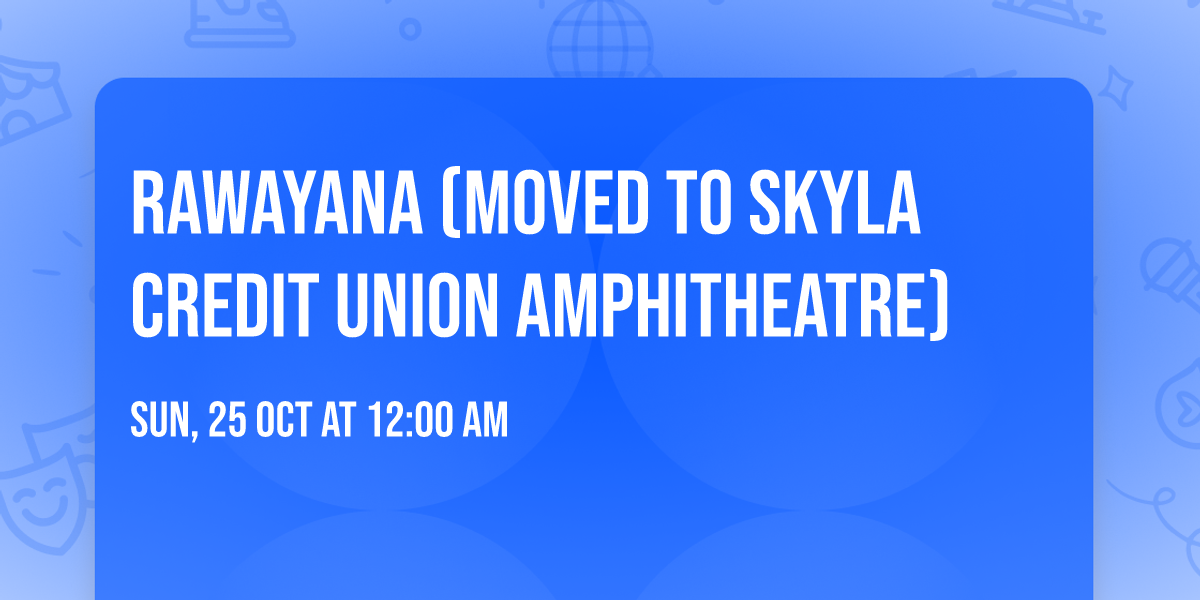 Rawayana (Moved to Skyla Credit Union Amphitheatre)