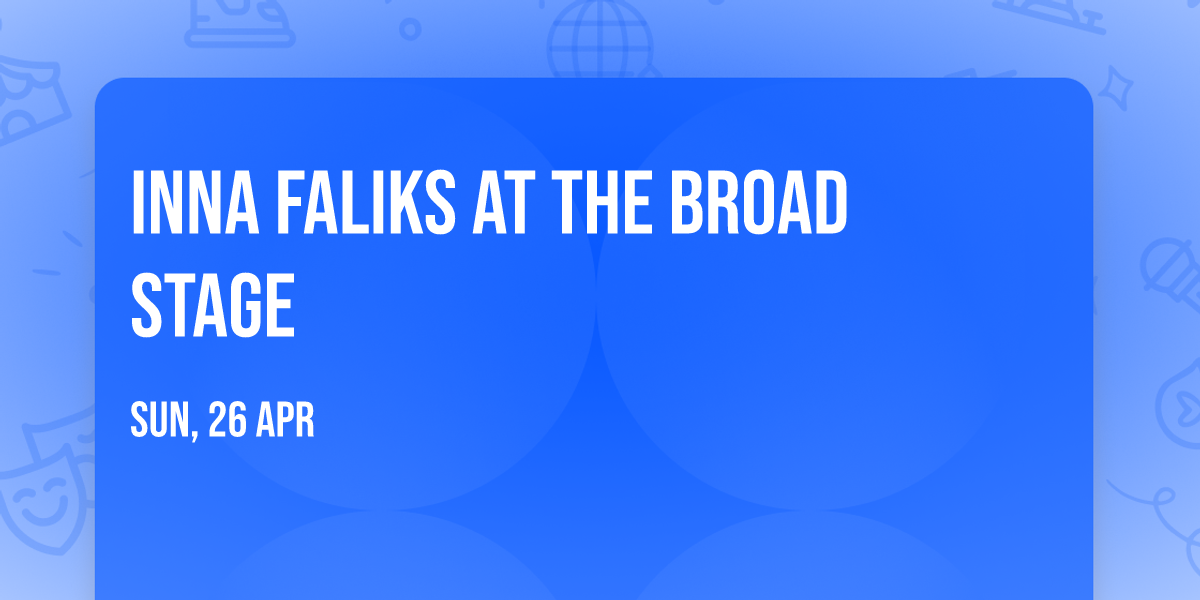 Inna Faliks at The Broad Stage