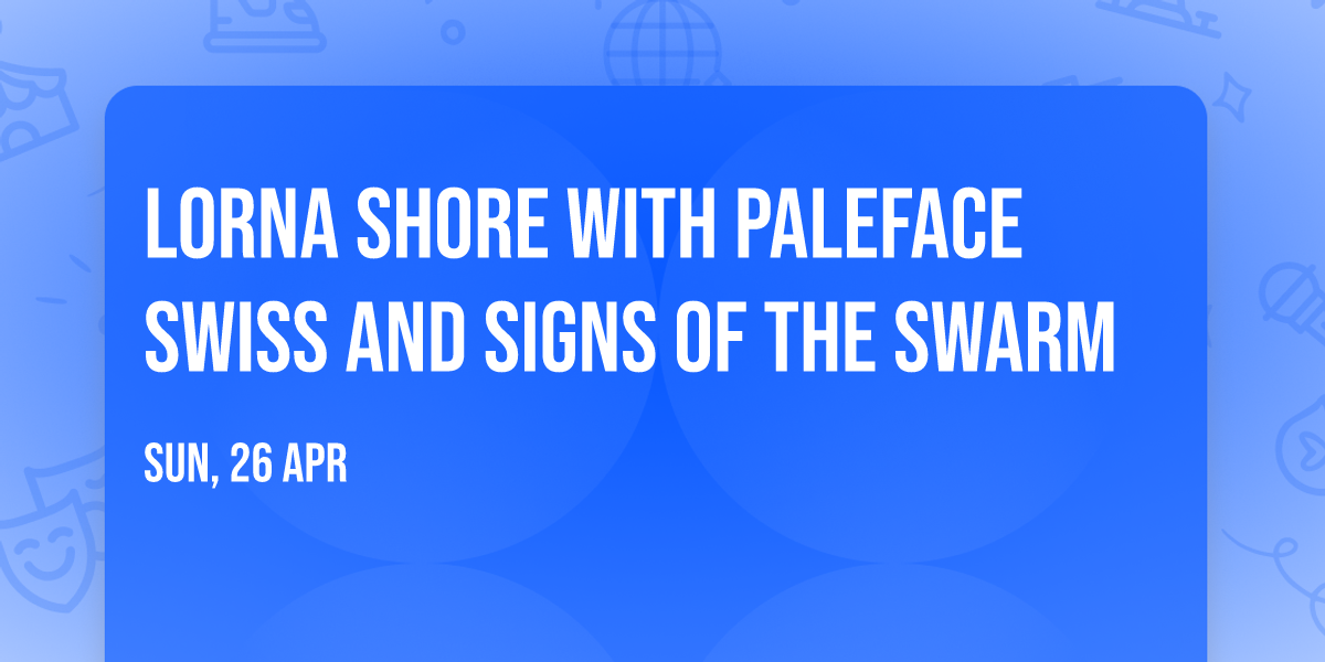 Lorna Shore with Paleface Swiss and Signs of the Swarm