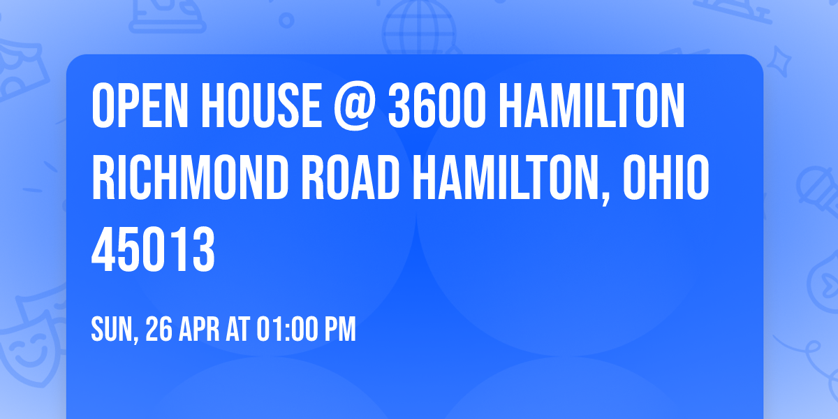  OPEN House @ 3600 Hamilton Richmond Road Hamilton, Ohio 45013
