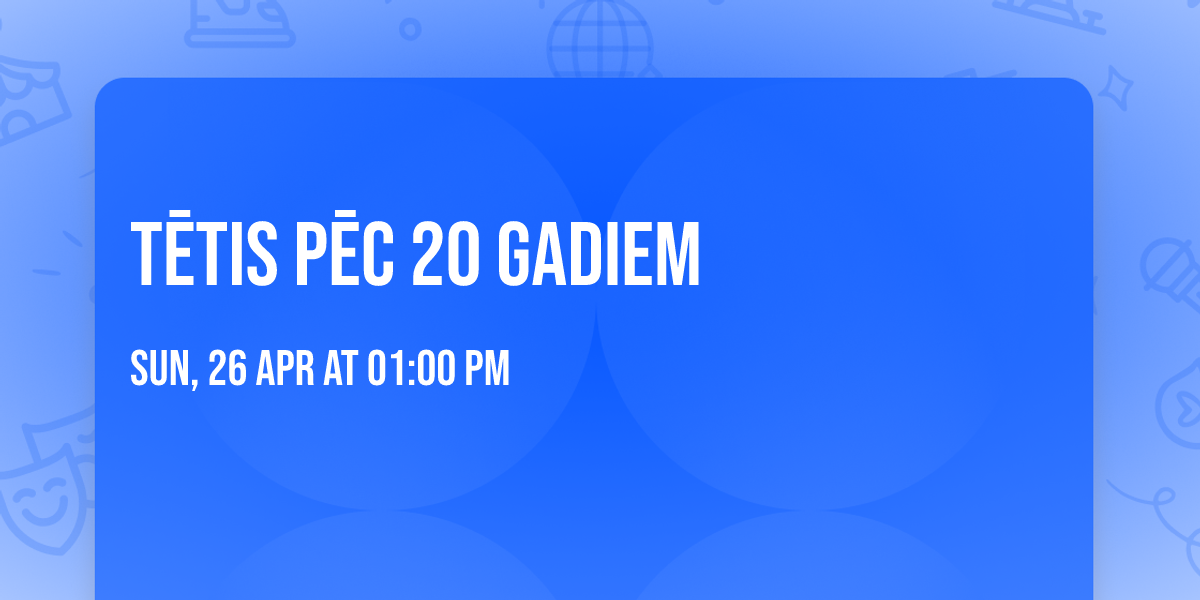 T\u0112TIS P\u0112C 20 GADIEM