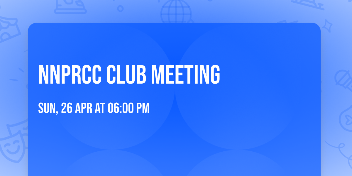 NNPRCC Club Meeting