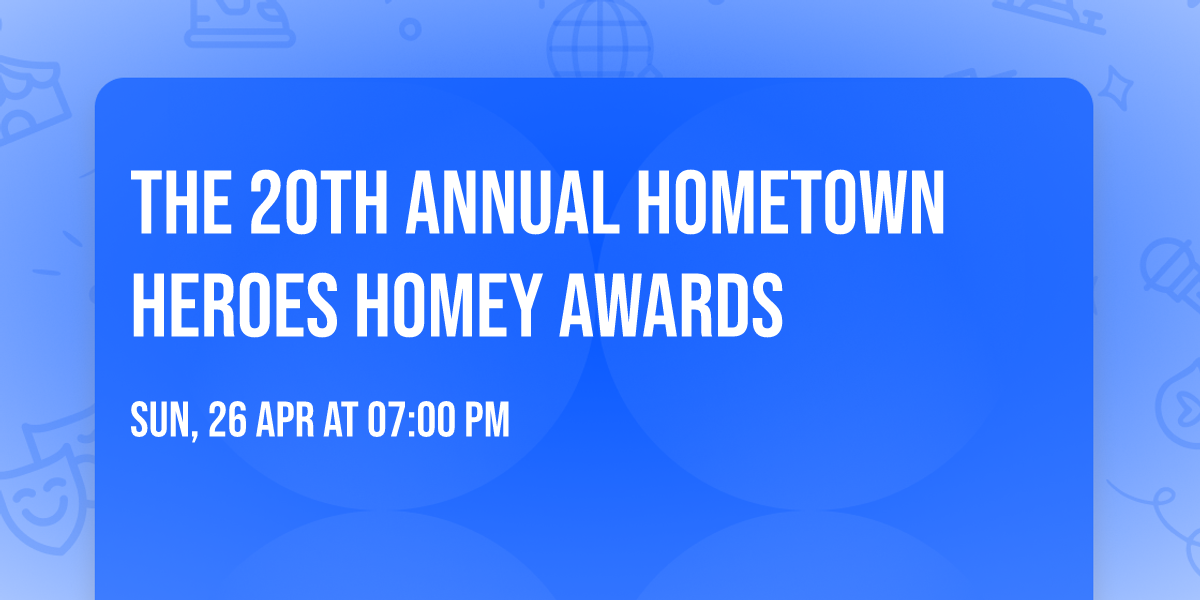 The 20th Annual Hometown Heroes Homey Awards