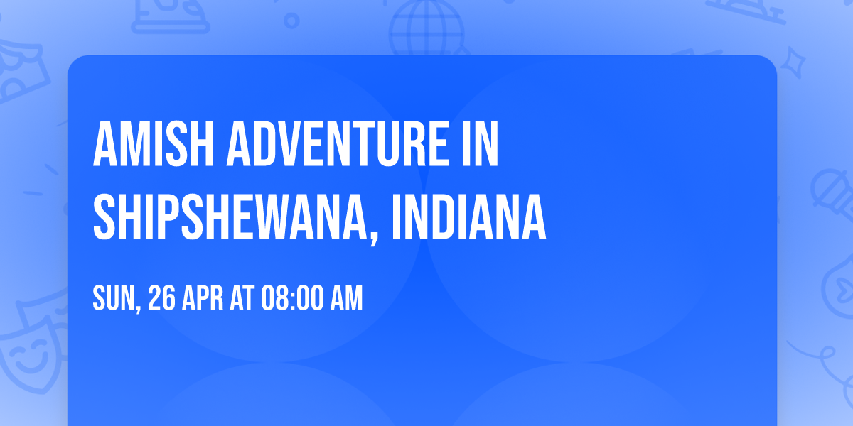 Amish Adventure in Shipshewana, Indiana