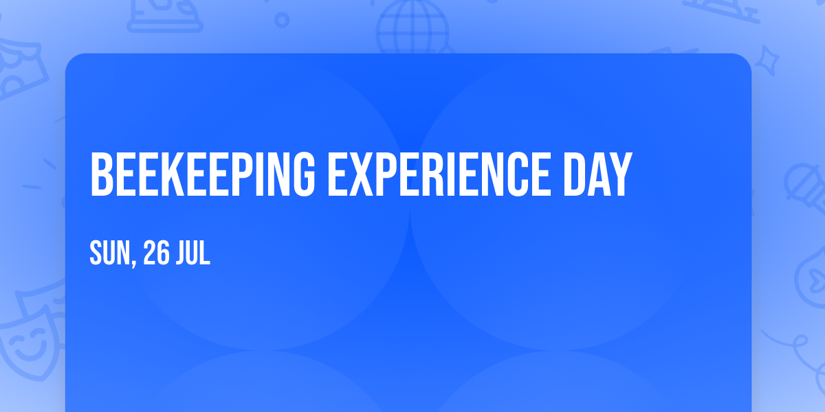  Beekeeping Experience Day