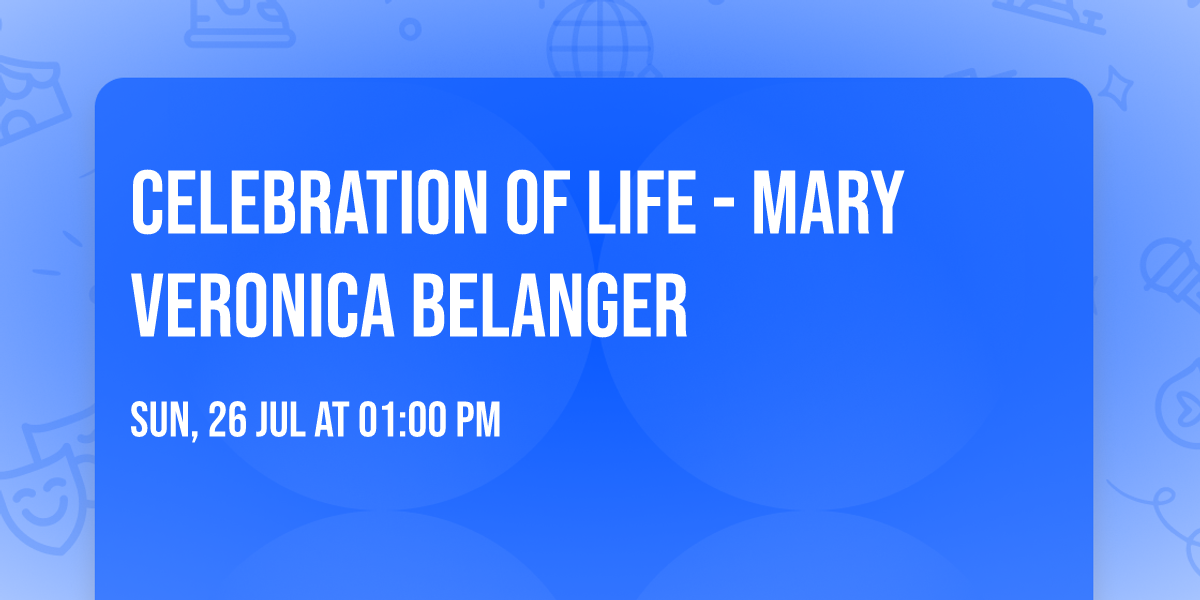 Celebration of Life - Mary Veronica Belanger