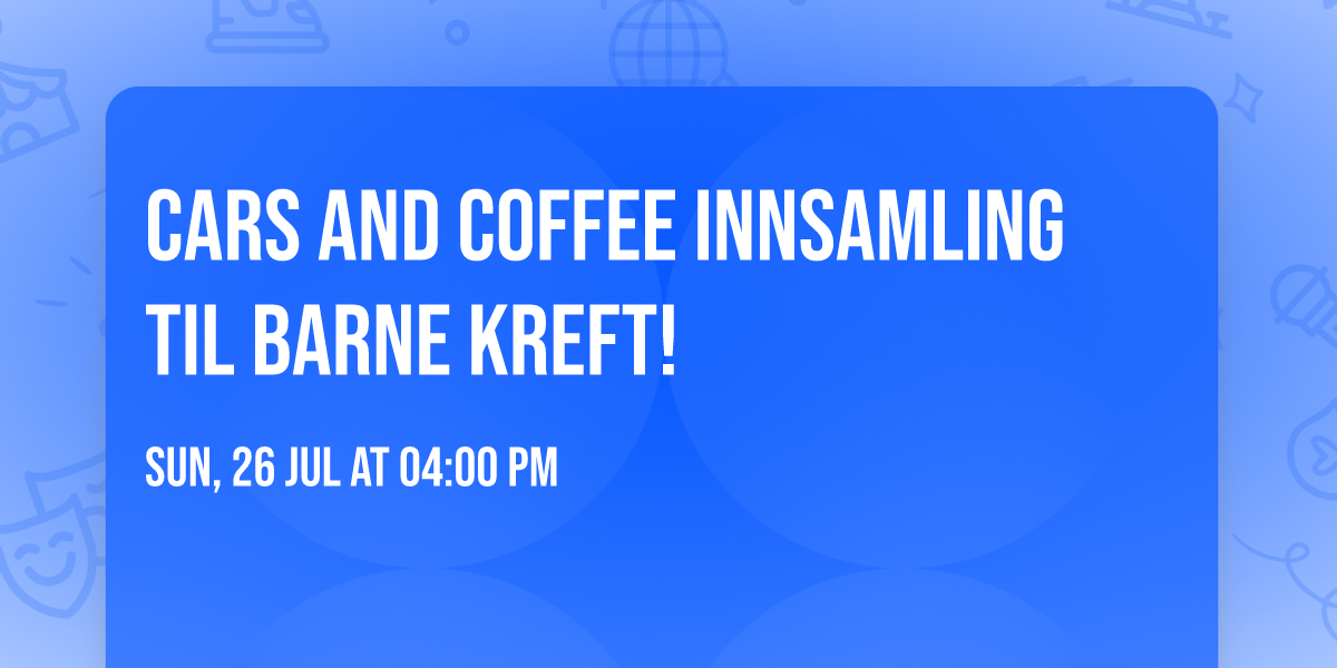 cars and Coffee innsamling til Barne Kreft!