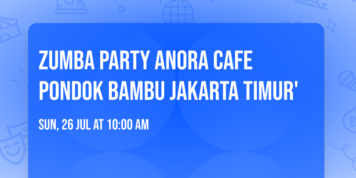 ZUMBA PARTY ANORA CAFE PONDOK BAMBU JAKARTA TIMUR' 