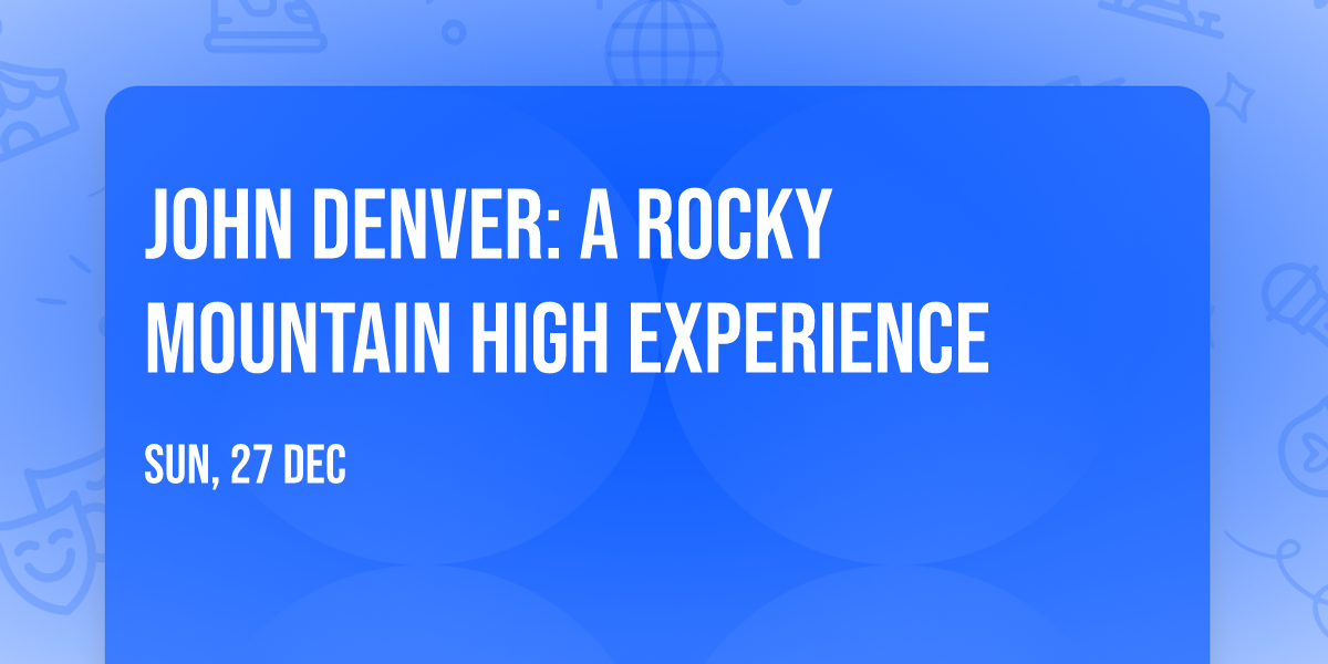 John Denver: A Rocky Mountain High Experience