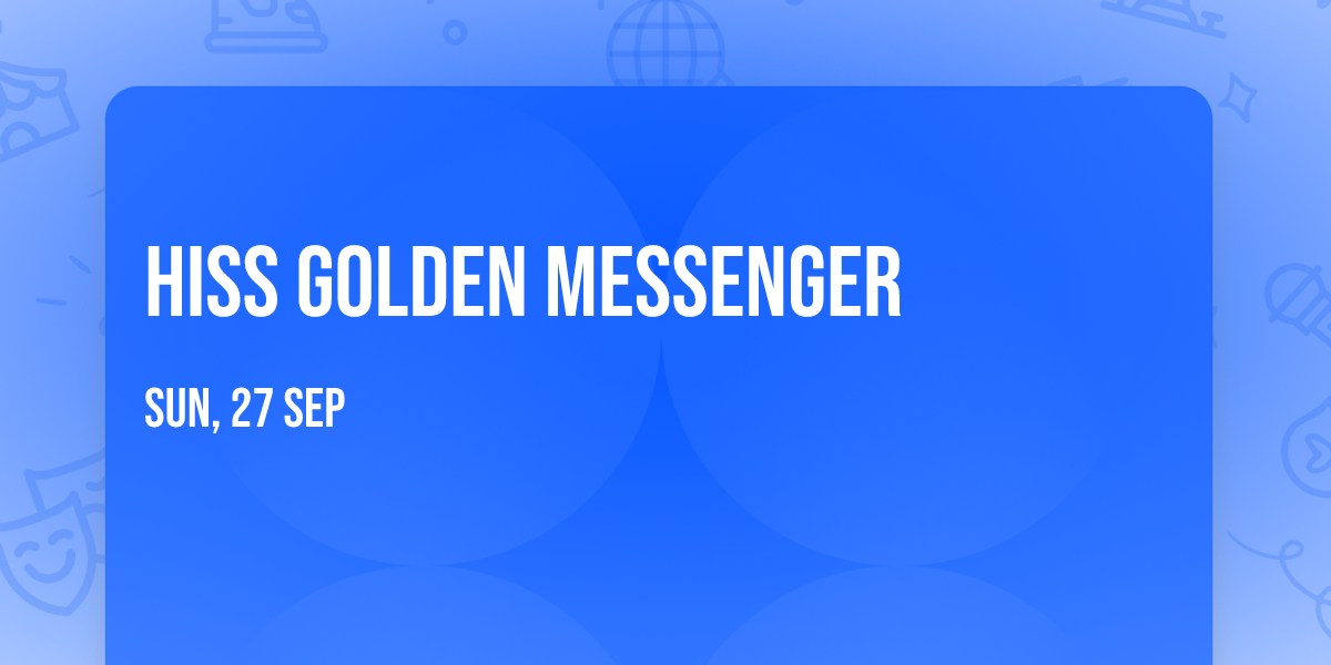 Hiss Golden Messenger