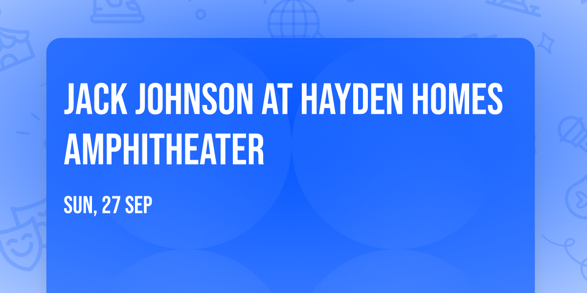 Jack Johnson at Hayden Homes Amphitheater