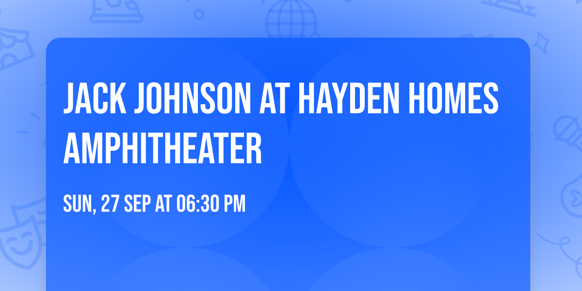 Jack Johnson at Hayden Homes Amphitheater