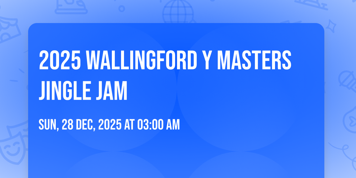 2025 Wallingford Y Masters Jingle Jam