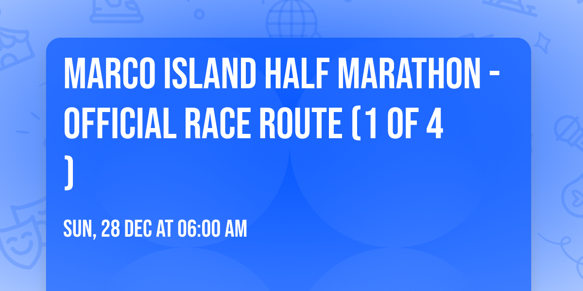 Marco Island Half Marathon - Official Race Route (1 of 4)