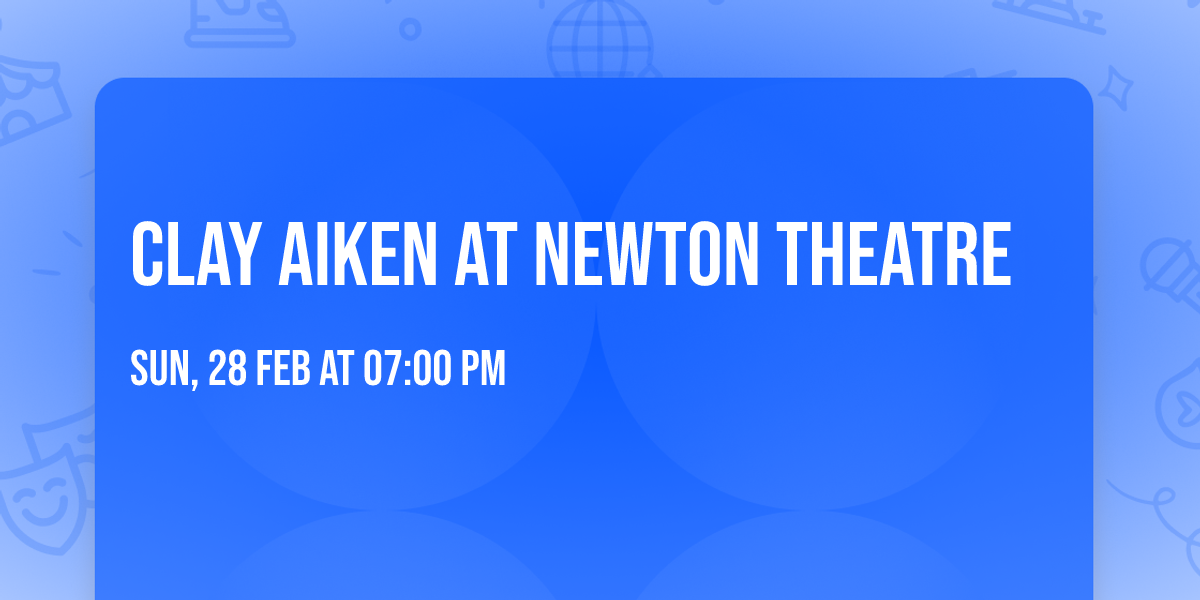 Clay Aiken at Newton Theatre
