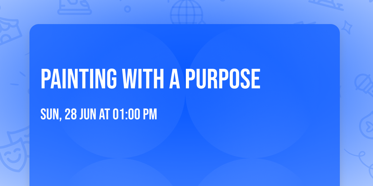 Painting With A Purpose