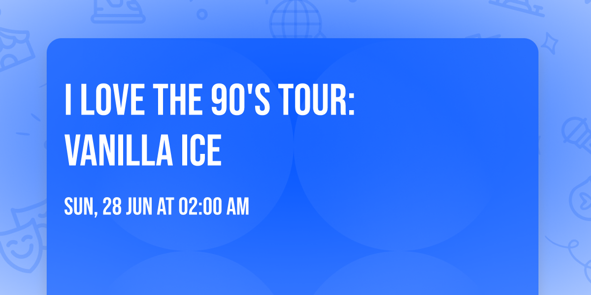 I Love the 90's Tour: Vanilla Ice