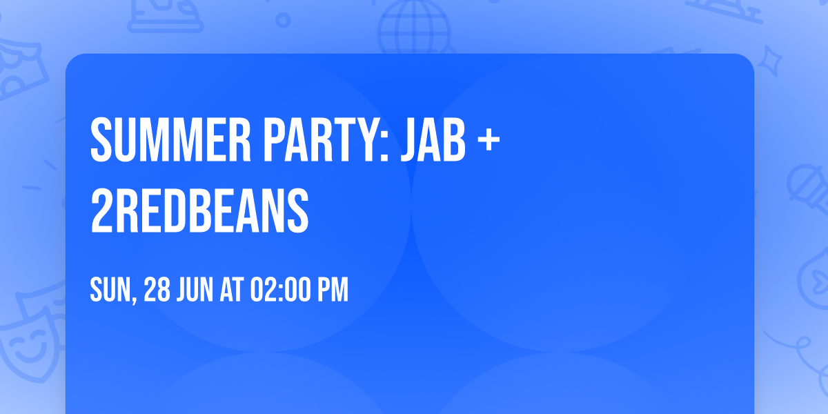 Summer Party: JAB + 2RedBeans